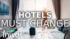 Top 10 Ways Hotels Need to Change