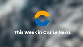 VIDEO: This Week in Cruise News | When Will We Get Back Onboard? | Exciting New Ships in 2021