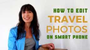 How to edit a Photo on your Smartphone | Travel photos for Instagram
