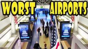 10 Worst Airports in the USA