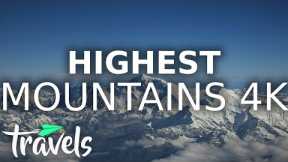 The Most Towering Mountain Ranges in the World (4K)