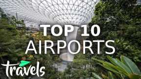 Top 10 Best Airports in the World 2021