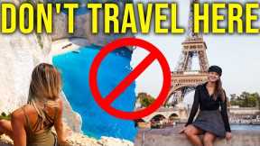 10 Tourist Destinations You Must Avoid at Any Cost