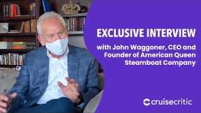 Video Q&A with John Waggoner on American Countess, American Queen Steamboat Company's Newest Ship