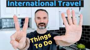 7 Things to Do Before International Travel