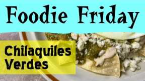 Chilaquiles Verdes - Homemade Corn Tortilla Chips & Salsa Verde! - Foodie Friday #31 - ParoDeeJay
