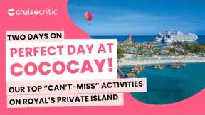 Perfect Day at CocoCay: Here's How We Spent 2 DAYS at Royal Caribbean's Private Island