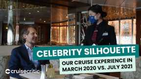 Our Celebrity Silhouette Cruise Experience: March 2020 vs. July 2021