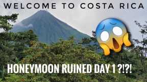 3 Days in La Fortuna Costa Rica | Day 1 | Honeymoon Ruined Already?!?!