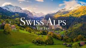 Top 10 Places In The Swiss Alps - 4K Travel Guide