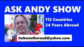 Ask Andy Show 112 Countries, 24 Years Abroad