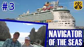 Navigator Of The Seas Pt.3 - Cabo San Lucas, Cabo Trek Whale Watching, Land's End, Alfred & Seymour