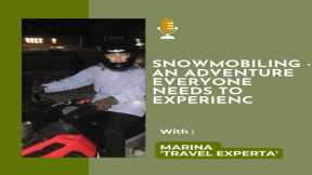 Snowmobiling – An Adventure Everyone Needs to Experience (at least once)