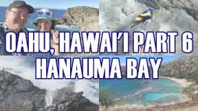 Oahu Hawaii Pt.6 - Halona Blowhole, Hanauma Bay Snorkeling, Waiola Shave Ice, Almost Time To Cruise!