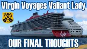 Valiant Lady Wrap-Up - Final Thoughts & Opinions About Our First Virgin Voyages Cruise - ParoDeeJay