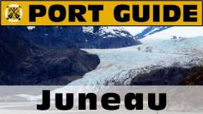 Port Guide: Juneau, Alaska - What We Think You Should Know Before You Go! - ParoDeeJay