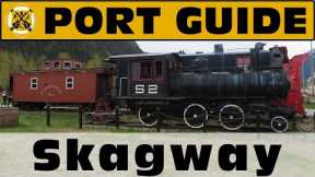 Port Guide: Skagway, Alaska - What We Think You Should Know Before You Go! - ParoDeeJay