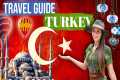 Turkey: Best Travel Tips and Places