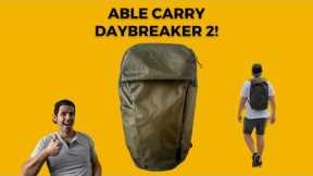 Able Carry Daybreaker 2 Review - Lightweight and Packable EDC Backpack!