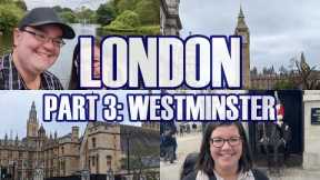 London England Pt.3 - Westminster Tour, We Saw King Charles III, Horse & Guardsman, The Lion King