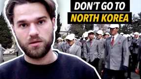 Why You Should Never Travel to North Korea