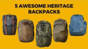 5 Awesome Heritage Style EDC / Minimal Travel Backpacks for Fall 2023