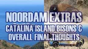 Noordam Extras #2 - Catalina Island Conservancy, 2-Hour Bison Eco Tour, Shower Chat, Final Thoughts