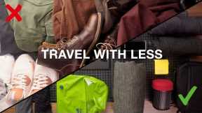 How to Pack Lighter | One Bag Travel Tips & Tricks