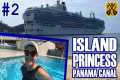 Island Princess Panama Canal Pt.2 -
