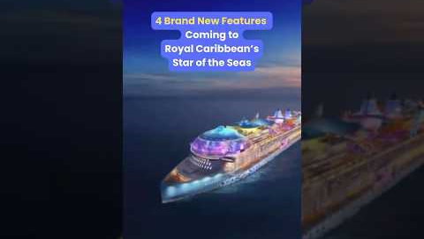 4 NEW Features Coming to Royal Caribbean's Star of the Seas