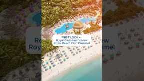 Here's What to Know About Royal Caribbean's NEW Royal Beach Club Cozumel