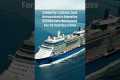 Celebrity Cruises Announces $250M