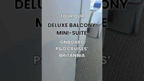 P&O Cruises' Britannia Deluxe Balcony Mini-Suite Cabin Tour
