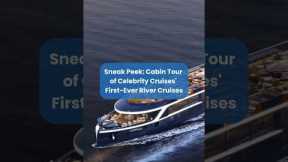 Sneak Peek: Cabin Tour on Celebrity Cruises' New River Cruise Ships