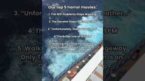 Our Top 5 Horror Movies (Cruise Edition)