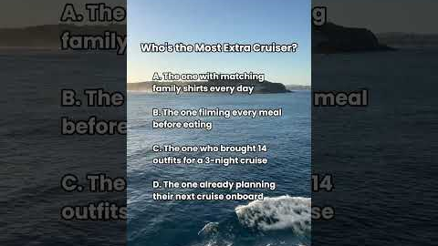 Who is the most extra cruiser onboard?